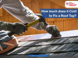 Roofer using a hammer to fix asphalt shingles on a rooftop, with text asking, "How much does it cost to fix a roof top?" and the Will County Siding and Windows logo.